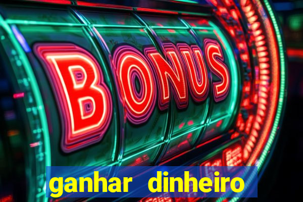 ganhar dinheiro jogando sem precisar depositar